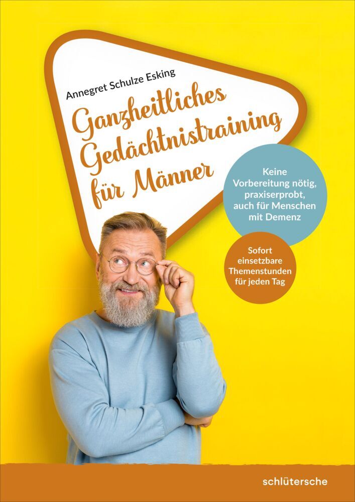 Ganzheitliches Gedächtnistraining für Männer (Annegret Schulze Esking)