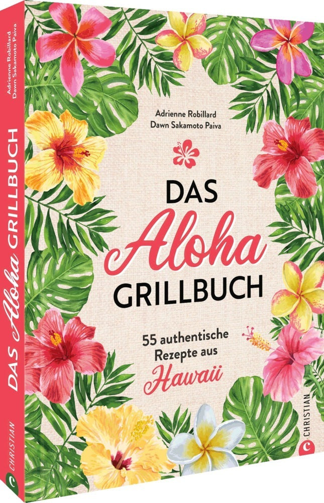 Das Aloha-Grillbuch (Adrienne Robillard)