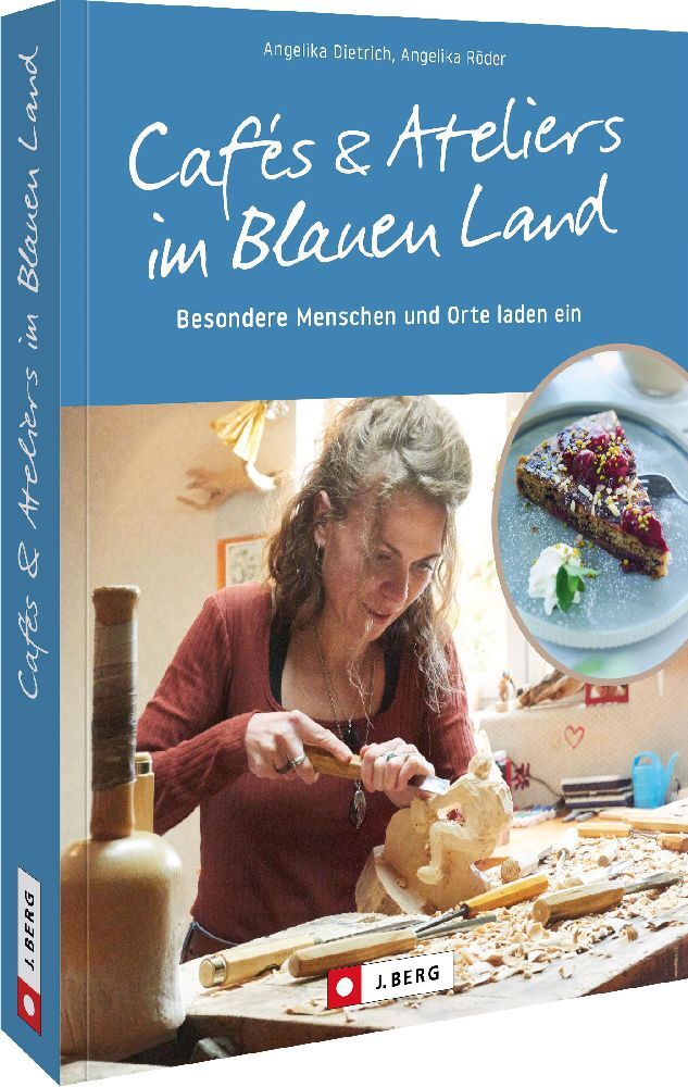 Cafés und Ateliers im Blauen Land (Angelika Dietrich)