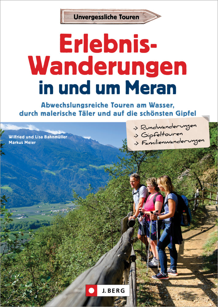 Erlebnis-Wanderungen in und um Meran (Wilfried Und Lisa Bahnmüller)