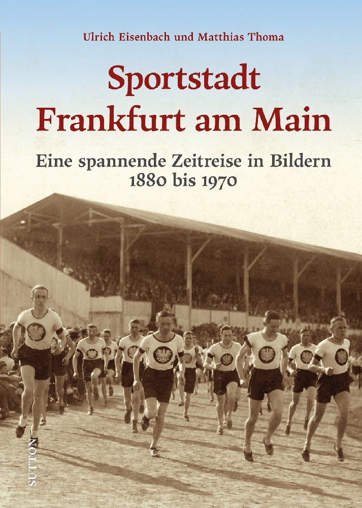 Sportstadt Frankfurt am Main (Ulrich Eisenbach)