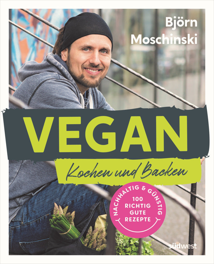 Vegan Kochen und Backen (Björn Moschinski)