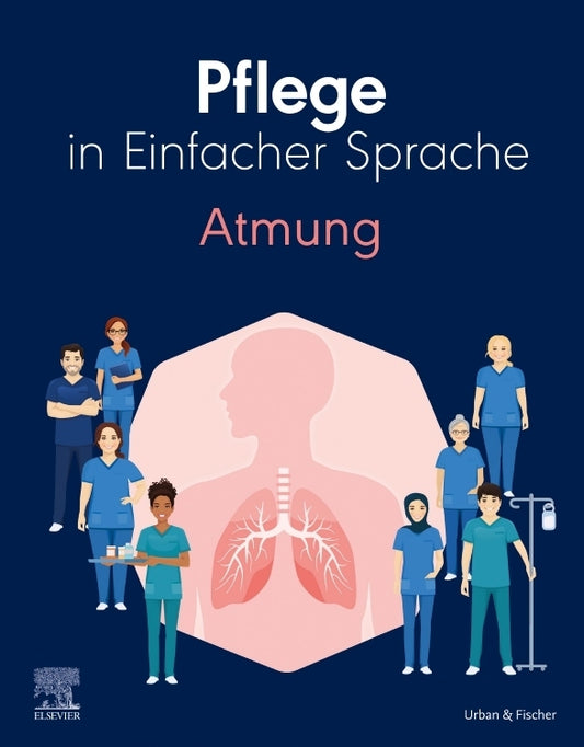 Pflege in Einfacher Sprache: Atmung (Elsevier Gmbh)