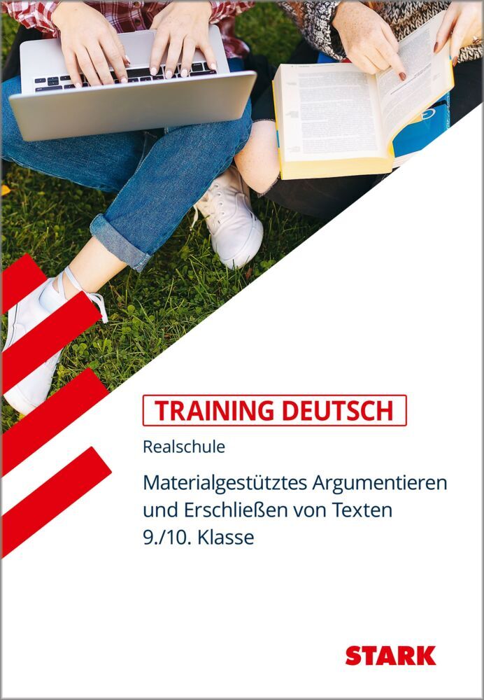 STARK Deutsch 9./10. Klasse - Training Realschule - Materialgestütztes Argumentieren, Erschließen von Texten (Simone Sabathil)