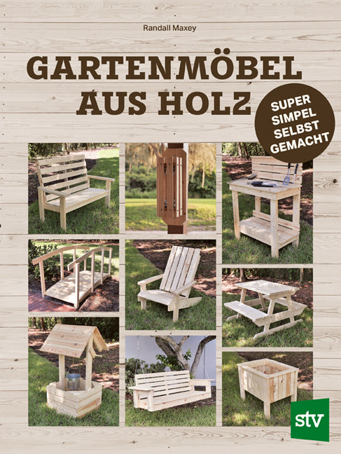 Gartenmöbel aus Holz (Randall Maxey)
