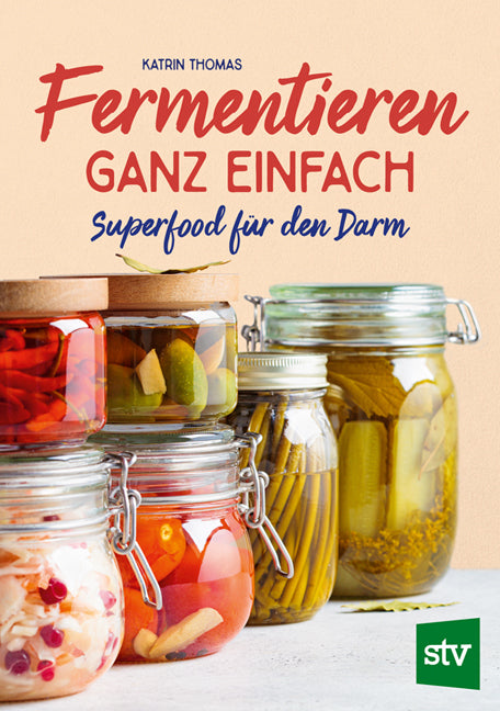 Fermentieren ganz einfach (Katrin Thomas)