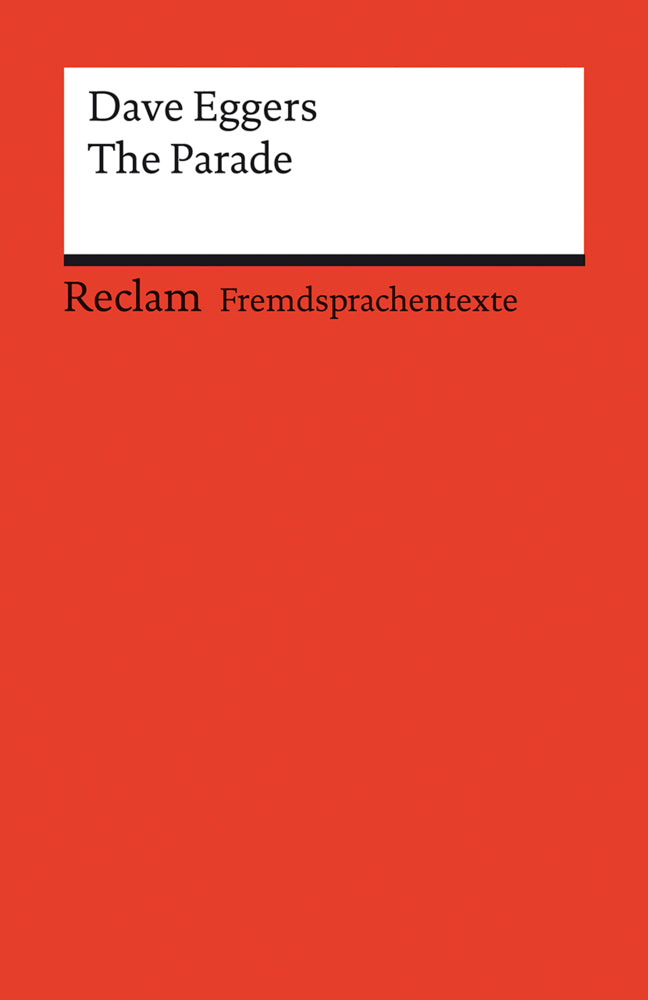 The Parade. Englischer Text mit deutschen Worterklärungen. Niveau B1-B2 (GER) (Dave Eggers)