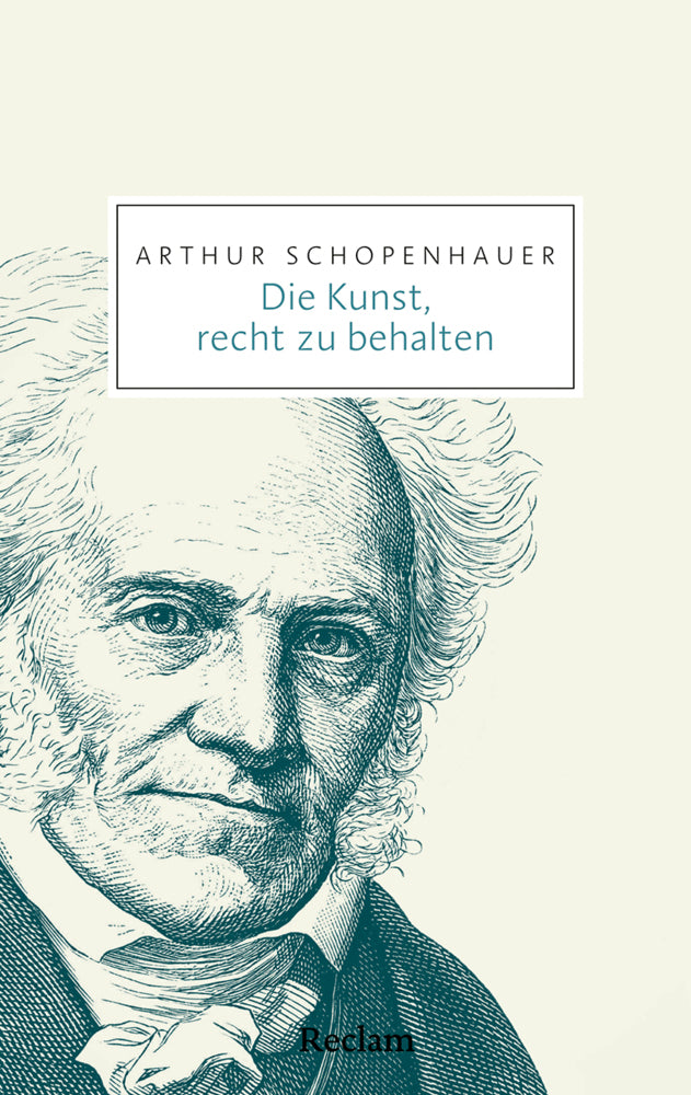 Die Kunst, recht zu behalten (Arthur Schopenhauer)