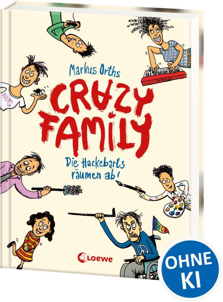 Crazy Family (Band 1) - Die Hackebarts räumen ab! (Markus Orths)