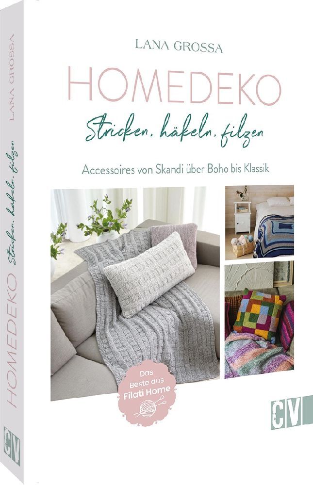 Home-Deko: stricken, häkeln, filzen (Lana Grossa Gmbh)