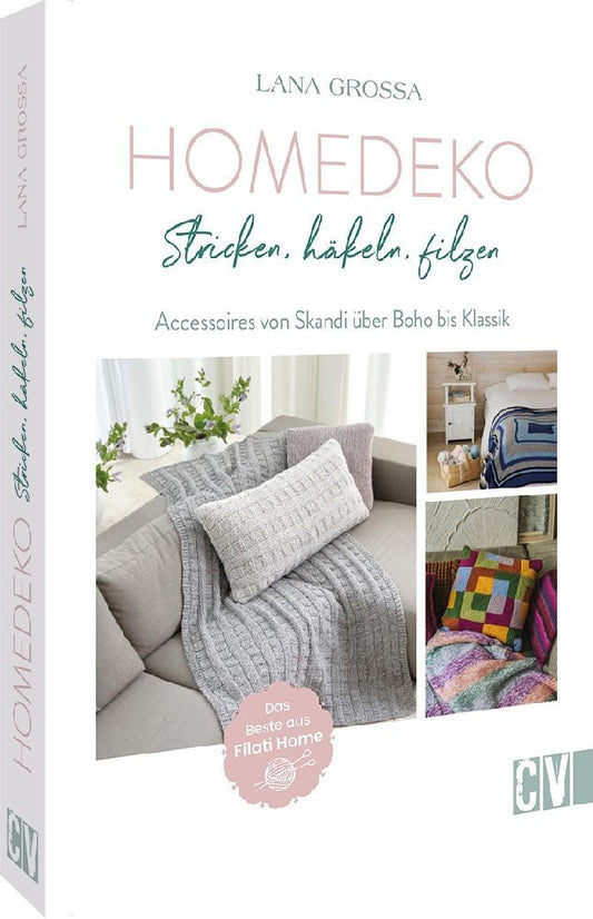 Home-Deko: stricken, häkeln, filzen (Lana Grossa Gmbh)