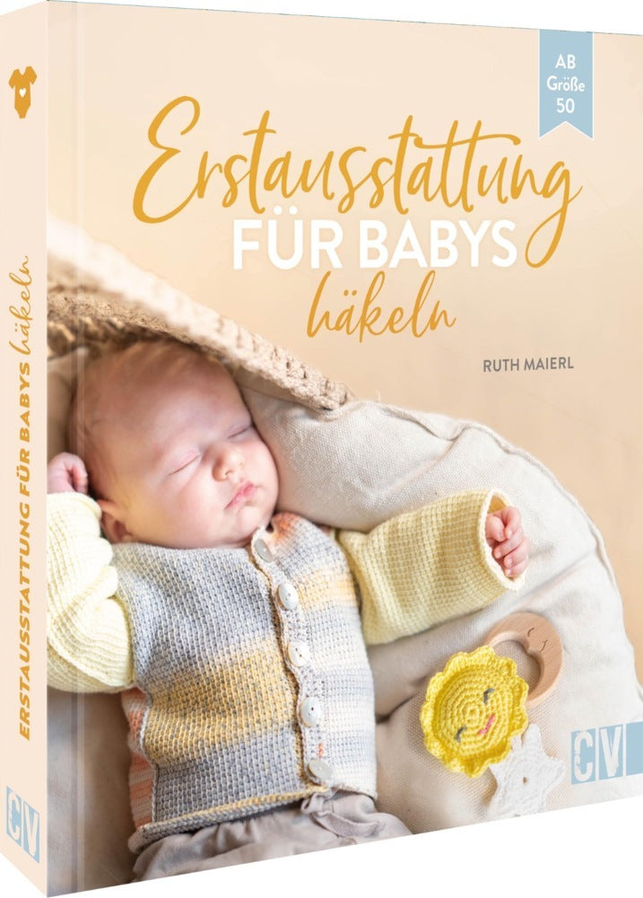 Erstausstattung für Babys häkeln (Ruth Maierl)