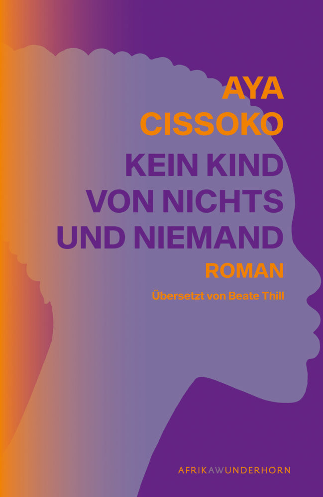 Kein Kind von Nichts und Niemand (Aya Cissoko)
