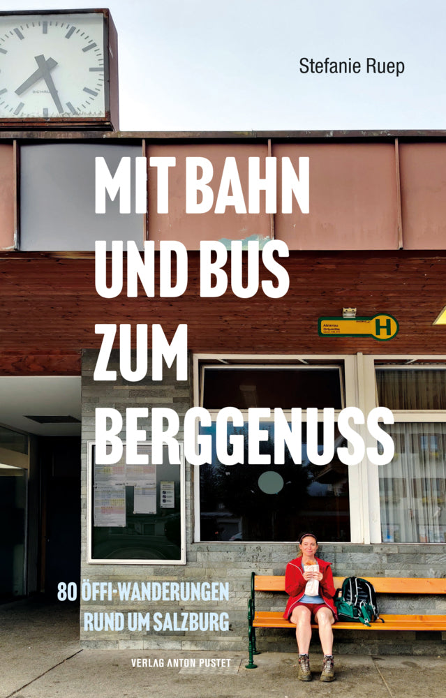 Mit Bahn und Bus zum Berggenuss (Stefanie Ruep)