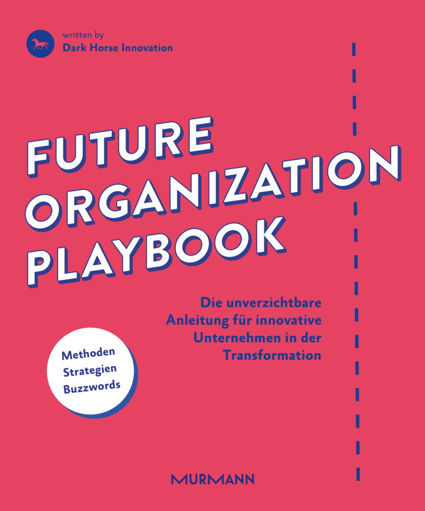 Future Organization Playbook (Dark Horse Innovation)