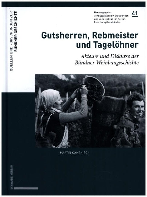 Gutsherren, Rebmeister und Tagelöhner (Martín Camenisch)