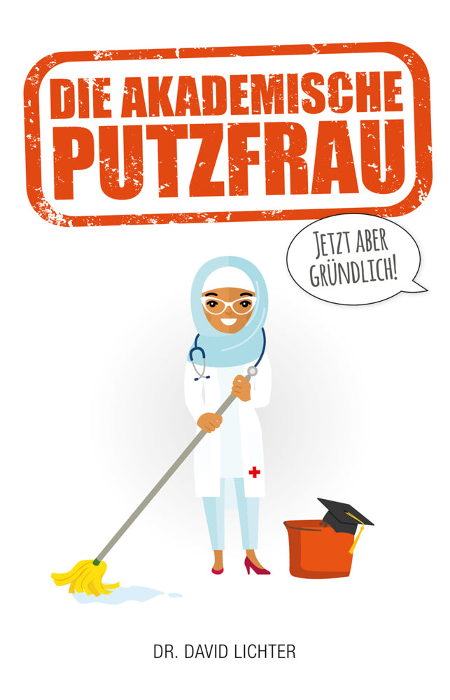 Die Akademische Putzfrau (David Lichter)