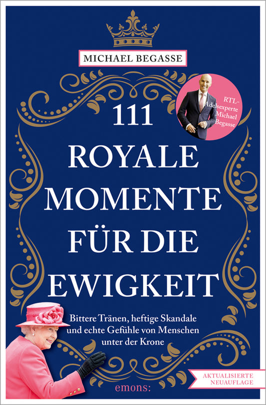 111 royale Momente für die Ewigkeit (Michael Begasse)