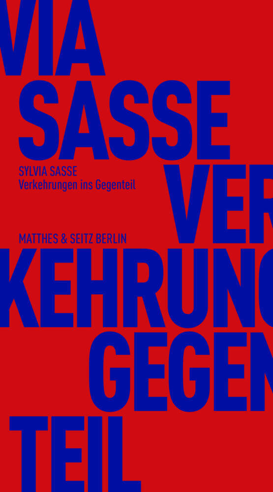 Verkehrungen ins Gegenteil (Sylvia Sasse)