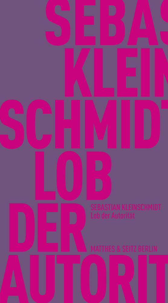 Lob der Autorität (Sebastian Kleinschmidt)