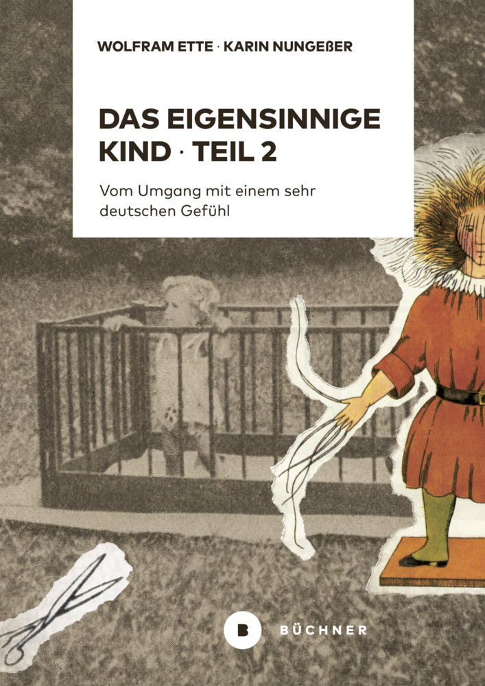 Das eigensinnige Kind - Teil 2 (Wolfram Ette)
