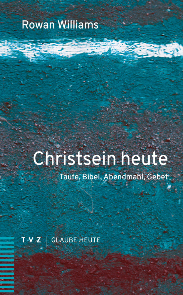 Christsein heute (Rowan Williams)