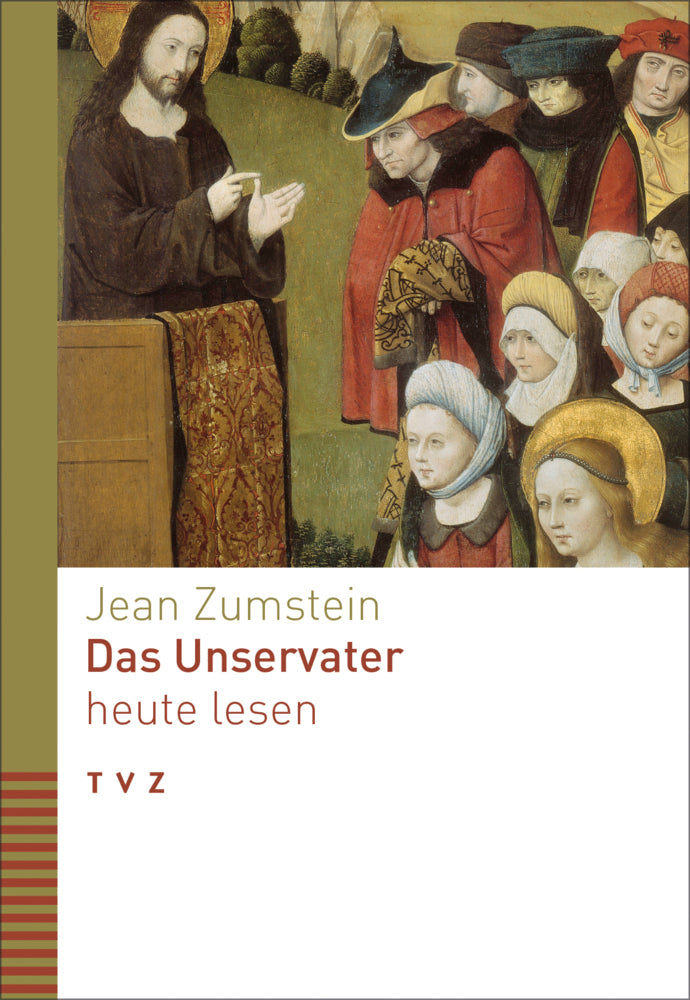 Das Unservater heute lesen (Jean Zumstein)