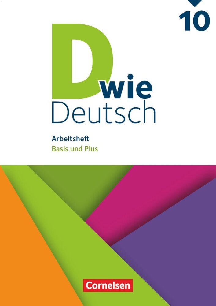 D wie Deutsch - Arbeitshefte Basis und Plus - Ausgabe 2018 - 10. Schuljahr (Ulrich Deters)