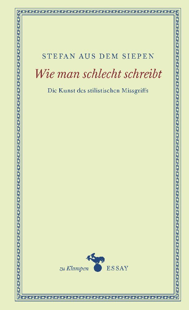 Wie man schlecht schreibt (Stefan Aus Dem Siepen)