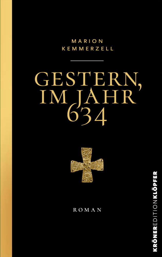 Gestern, im Jahr 634 (Marion Kemmerzell)