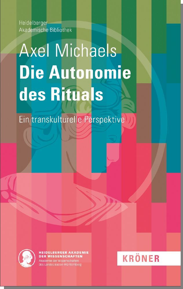 Die Autonomie des Rituals (Axel Michaels)