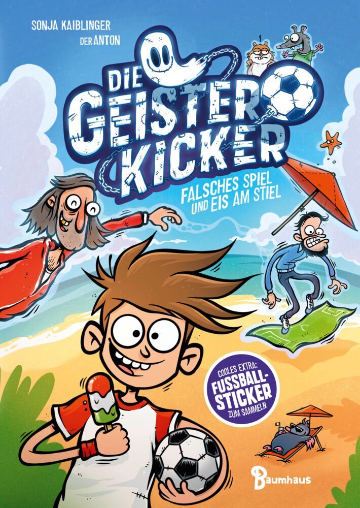Die Geisterkicker - Falsches Spiel und Eis am Stiel (Band 2) (Sonja Kaiblinger)