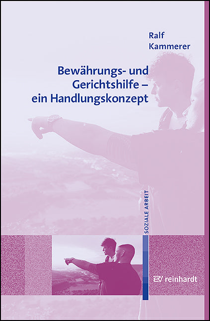 Bewährungs- und Gerichtshilfe - ein Handlungskonzept (Ralf Kammerer)