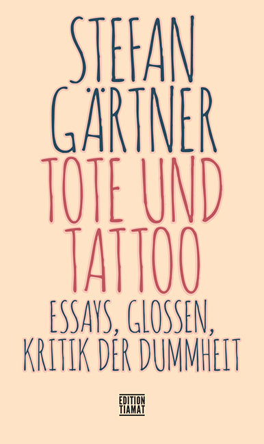 Tote und Tattoo (Stefan Gärtner)