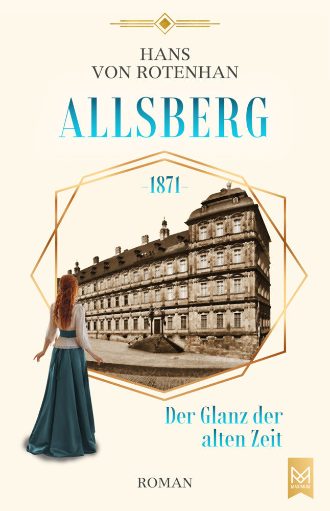 Allsberg 1871 - Der Glanz der alten Zeit (Hans Von Rotenhan)