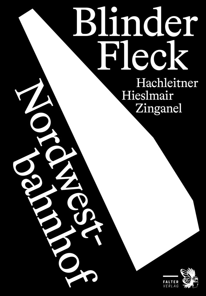 Blinder Fleck Nordwestbahnhof (Michael Hieslmair)