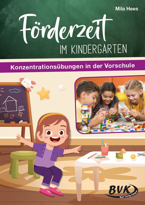 Förderzeit im Kindergarten - Konzentrationsübungen in der Vorschule (Mila Hees)