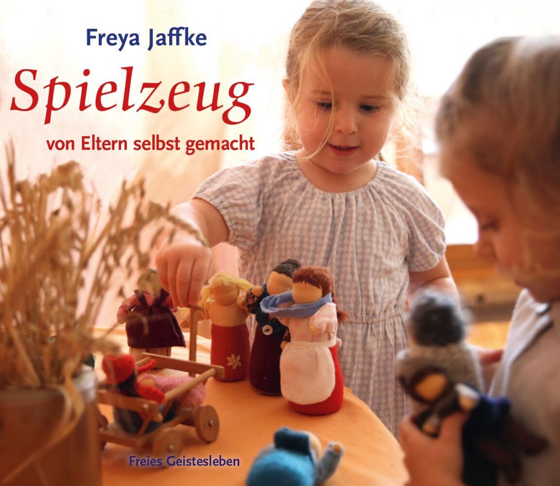Spielzeug von Eltern selbstgemacht (Freya Jaffke)