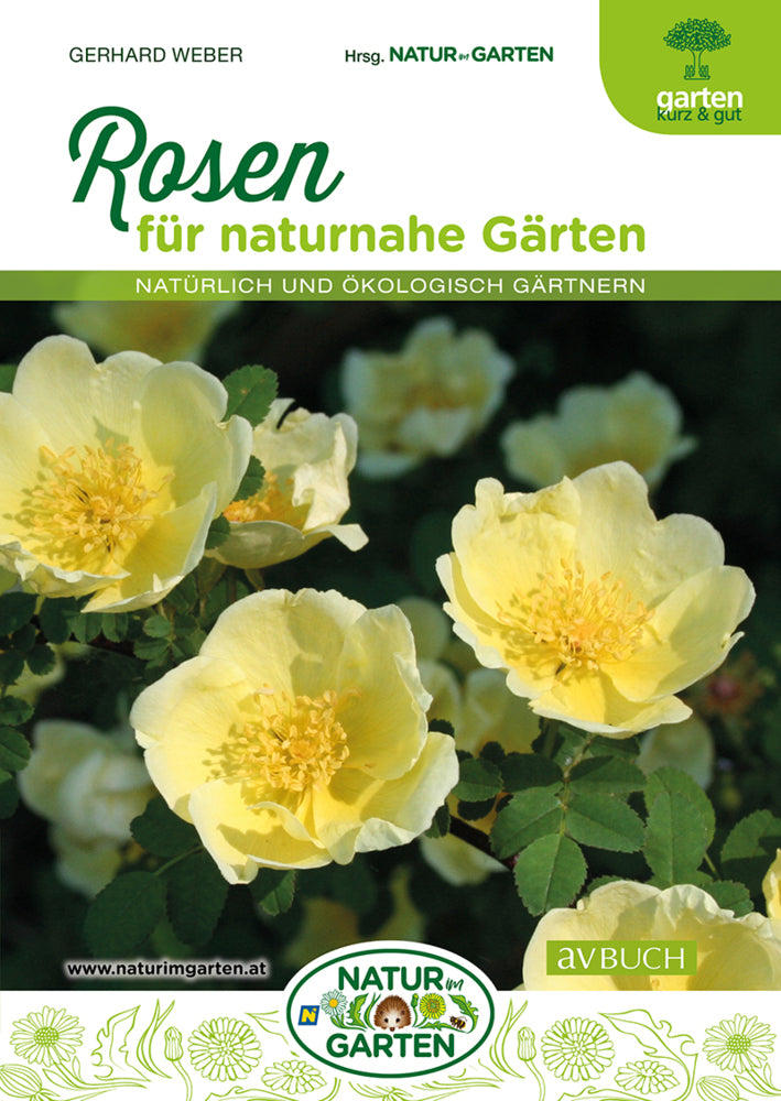 Rosen für naturnahe Gärten (Gerhard Weber)