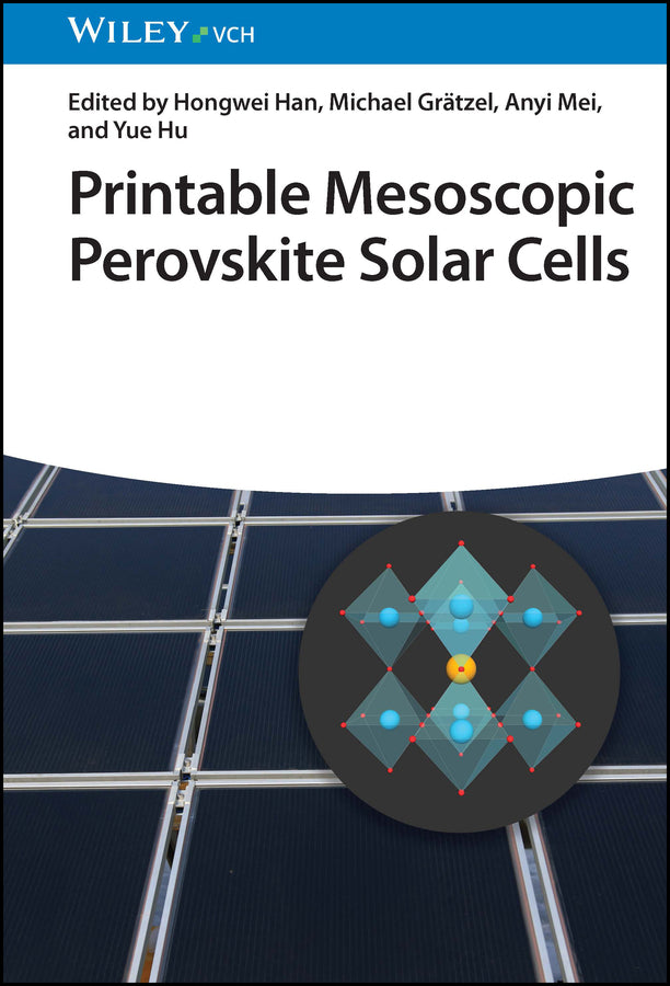 Printable Mesoscopic Perovskite Solar Cells (Hongwei Han)