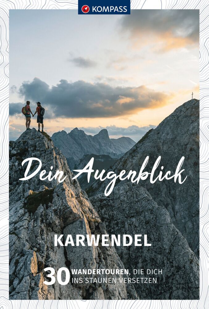 KOMPASS Dein Augenblick Karwendel (Wolfgang Heitzmann)
