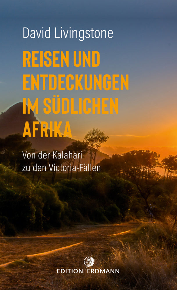 Reisen und Entdeckungen im südlichen Afrika (David Livingstone)