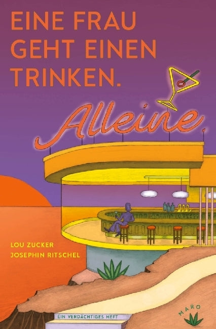 Eine Frau geht einen trinken. Alleine (Lou Zucker)