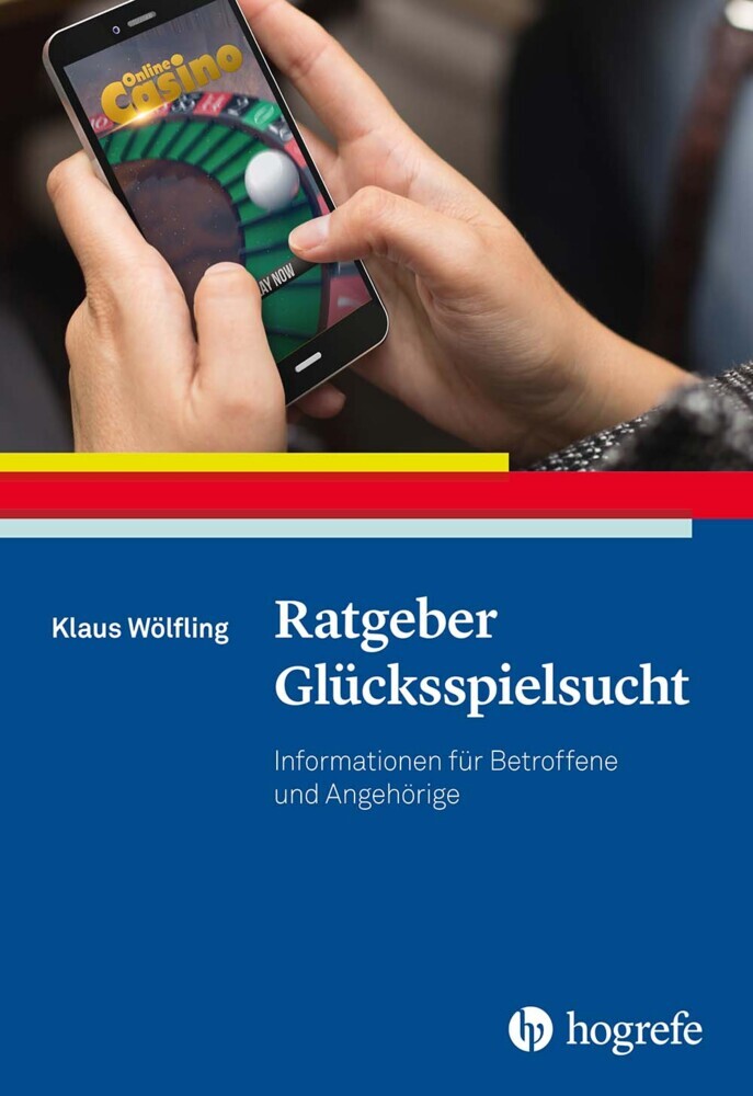 Ratgeber Glücksspielsucht (Klaus Wölfling)