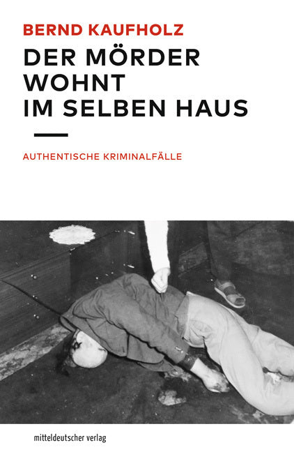 Der Mörder wohnt im selben Haus (Bernd Kaufholz)