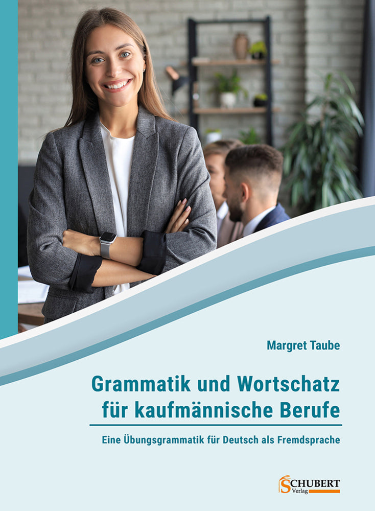 Grammatik und Wortschatz für kaufmännische Berufe (Margret Taube)