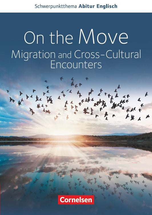 Context - Schwerpunktthema Abitur Englisch - On the Move (Wiebke Bettina Dietrich)