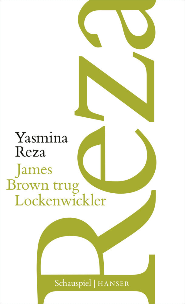 James Brown trug Lockenwickler (Yasmina Reza)