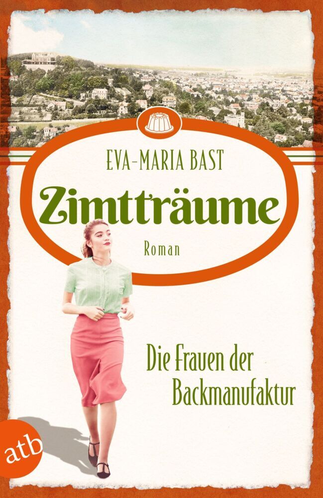 Zimtträume - Die Frauen der Backmanufaktur (Eva-Maria Bast)