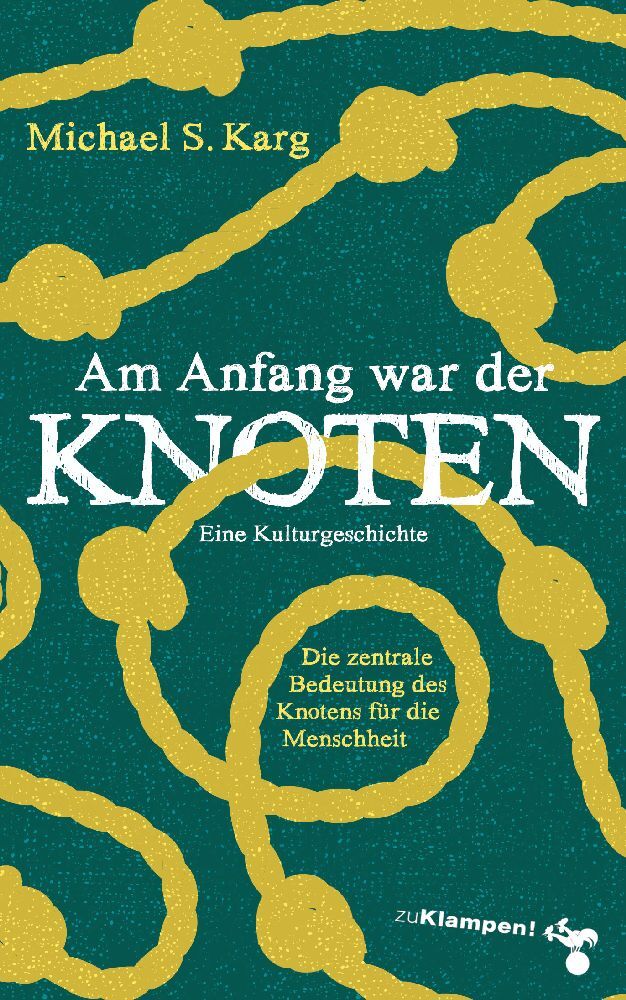 Am Anfang war der Knoten (Michael Simon Karg)